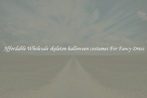 Affordable Wholesale skeleton halloween costumes For Fancy Dress