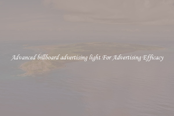 Advanced billboard advertising light For Advertising Efficacy