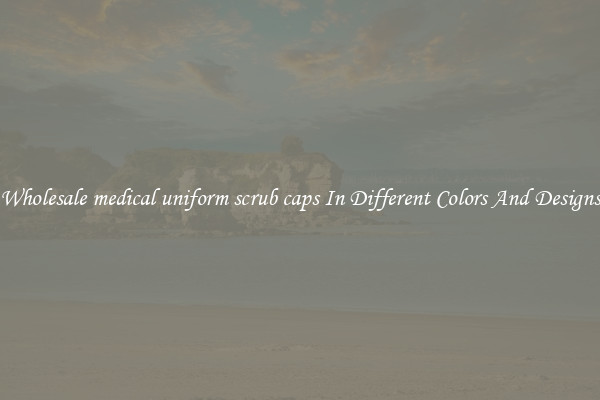 Wholesale medical uniform scrub caps In Different Colors And Designs