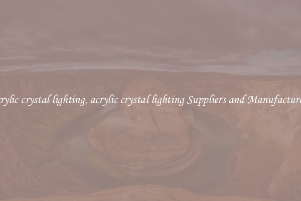 acrylic crystal lighting, acrylic crystal lighting Suppliers and Manufacturers
