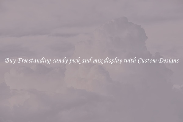 Buy Freestanding candy pick and mix display with Custom Designs