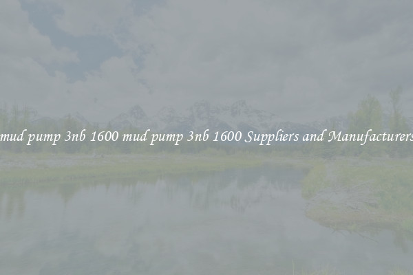 mud pump 3nb 1600 mud pump 3nb 1600 Suppliers and Manufacturers