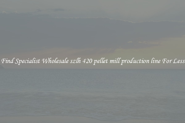  Find Specialist Wholesale szlh 420 pellet mill production line For Less 
