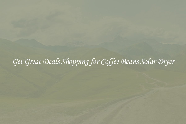 Get Great Deals Shopping for Coffee Beans Solar Dryer